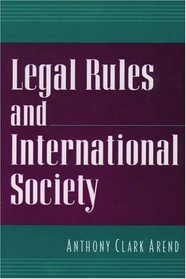 Legal Rules and International Society