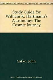 Study guide for William K. Hartmann's Astronomy: the cosmic journey