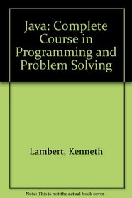 Java: Complete Course in Programming and Problem Solving