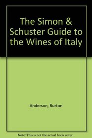The Simon & Schuster Guide to the Wines of Italy