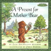 A Present for Mother Bear (Little Bear) (Festival Readers)