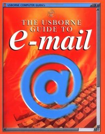 The Usborne Guide to E Mail (Usborne Computer Guides)