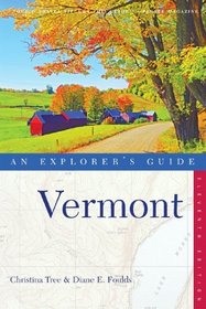 Vermont: An Explorer's Guide, Eleventh Edition (Vermont: An Explorer's Guide)