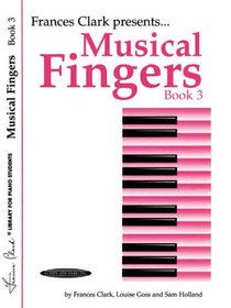 Musical Fingers, Book 3 (Frances Clark Library for Piano Students)