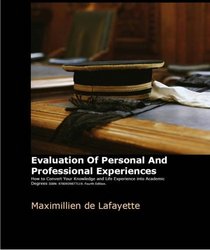 Evaluation of Personal and Professional Experiences: How to Convert Your Knowledge and Life Experience into Academic De-Grees