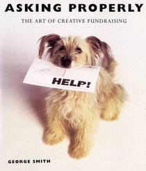 Asking Properly: The Art of Creative Fundraising