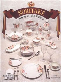 Noritake : Jewel of the Orient
