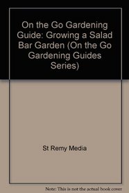 Growing a Salad Bar Garden (Gardening Series)