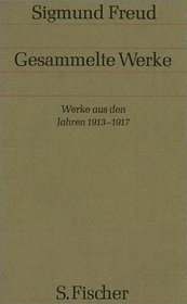 Gesammelte Werke, 17 Bde., 1 Reg.-Bd. u. 1 Nachtragsbd., Bd.10, Werke aus den Jahren 1913-1917