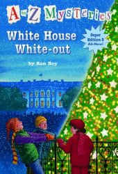 White House White-Out (A to Z Mysteries Super Edition, No 3)