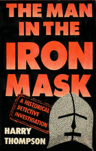 The Man in the Iron Mask: A Historical Detective Investigation
