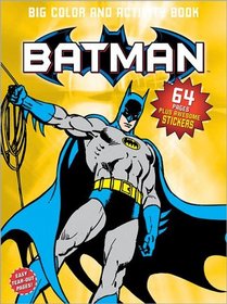 Batman Big Color & Activity Book: With Stickers