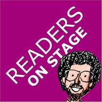 Readers on Stage: Resources for Reader's Theater (or Readers Theatre), With Tips, Play Scripts, and Worksheets, or How to Do Children's Plays Anywhere, Anytime, Without Scenery, Costumes, or Memorizing