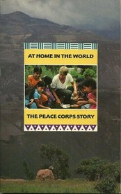 At home in the world: The Peace Corps story