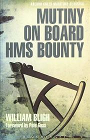 Mutiny on Board HMS Bounty (Adlard Coles Maritime Classics)
