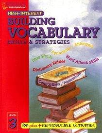 Building Vocabulary Skills and Strategies Level 3 (Highinterest Building Vocabulary Skills & Strategies)