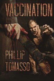 Vaccination: A Zombie Novel (Volume 1)