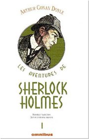 Les aventures de Sherlock Holmes, Tome 1 : Une tude en rouge ; Le signe des quatre ; Les ab=ventures de Sherlock Holmes ; Les mmoires de Sherlock Holmes (I) (French Edition)