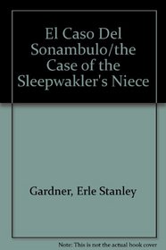 El Caso Del Sonambulo/the Case of the Sleepwakler's Niece