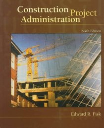 Construction Project Administration (6th Edition)
