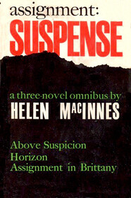 Assignment: Suspense: Three Novel Omnibus: Above Suspicion / Horizon / Assignment in Brittany