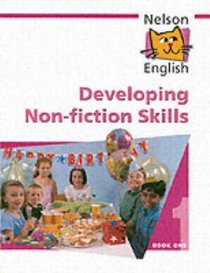 Nelson English: Developing Non-fiction Skills Bk.1