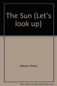 The Sun (Let's look up)