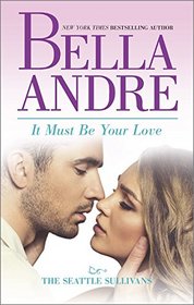 It Must Be Your Love (Sullivans, Bk 11)