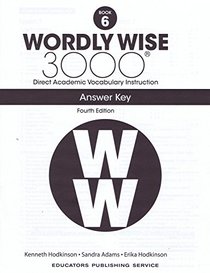 Wordly Wise 3000 Book 6: Direct Academic Vocabulary Instruction
