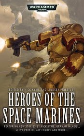 Heroes of the Space Marines (Warhammer 40,000 Novels)