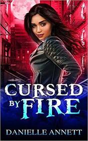 Cursed by Fire: An Urban Fantasy Novel (Blood and Magic)