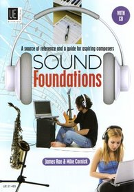 Sound Foundations: A Source of Reference and a Guide for Aspiring Composers