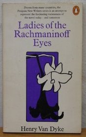 LADIES OF THE RACHMANINOFF EYES.