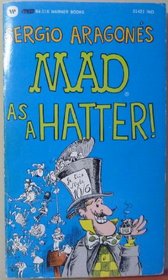 Sergio Aragones Mad As a Hatter