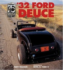 '32 Ford Deuce: The Official 75th Anniversary Edition