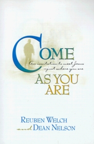 Come As You Are: An Invitation to Meet Jesus-- Just Where You Are