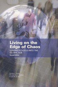 Living on the Edge of Chaos: Leading Schools into the Global Age, Second Edition