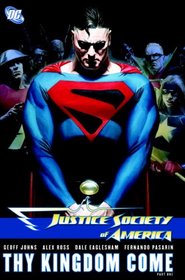 Justice Society of America: Thy Kingdom Come (Vol 1)