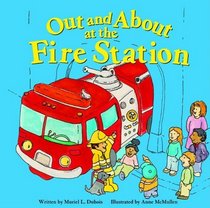 Out and About at the Fire Station (Field Trips)