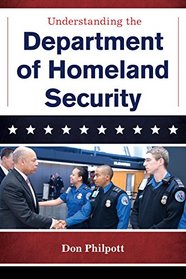 Understanding the Department of Homeland Security (The Cabinet Series)