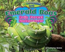 Emerald Boas: Rain Forest Undercover (Disappearing Acts)