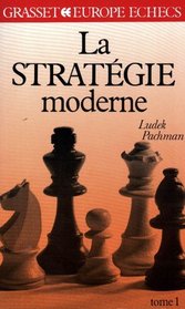 La stratgie moderne aux checs, tome 1