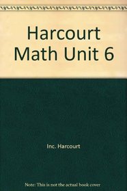 Harcourt Math Unit 6: Exploring Greater Numbers and Operations (Chapters 27-30)