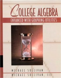 College Algebra Enhanced with Graphing Utilities