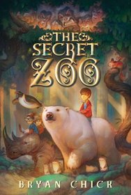 The Secret Zoo (Secret Zoo, Bk 1)