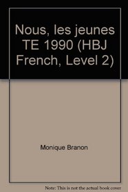 Nous, les jeunes TE 1990 (HBJ French, Level 2)