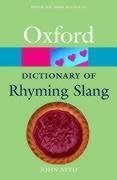 The Oxford Dictionary of Rhyming Slang (Oxford Paperback Reference S.)