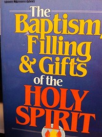 Baptism, Filling and Gifts of the Holy Spirit