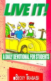 Live it!: A daily devotional for students