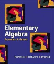 Elementary Algebra: Equations and Graphs with Student Workbook